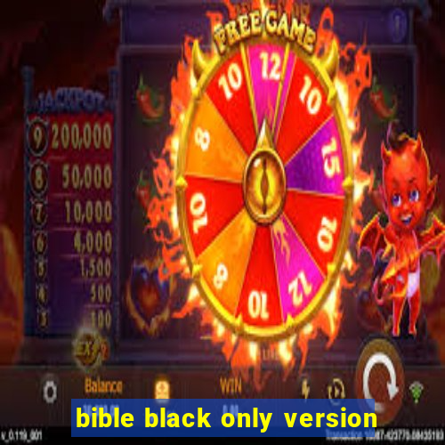 bible black only version